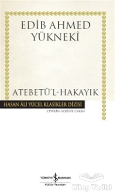 Atebetü'l-Hakayık - İş Bankası Kültür Yayınları