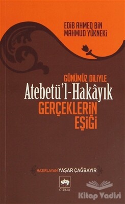 Atebetü’l Hakayık - Ötüken Neşriyat