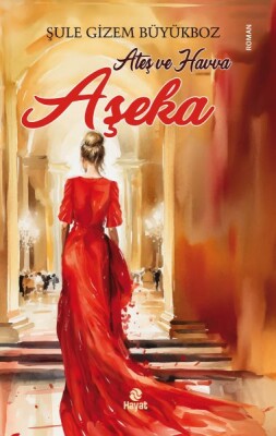 Ateş ve Havva Aşeka - Hayat Yayınları