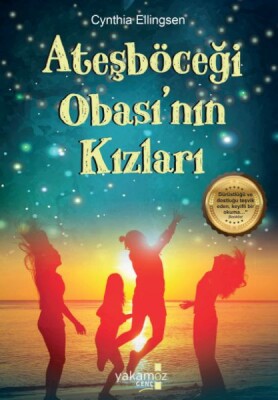 Ateşböceği Obası'nın Kızları - Yakamoz Yayınları