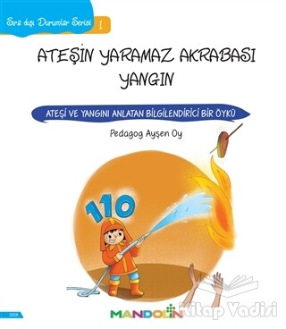 Ateşin Yaramaz Akrabası Yangın - Sıra Dışı Durumlar Serisi 1 - Mandolin Yayınları