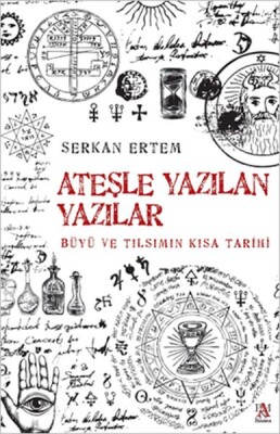 Ateşle Yazılan Yazılar - Panama Yayıncılık