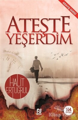 Ateşte Yeşerdim - Nesil Yayınları