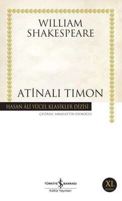 Atinalı Timon Hasan Ali Yücel Klasikleri - İş Bankası Kültür Yayınları