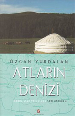 Atların Denizi - Moğolistan Yolculuğu - Agora Kitaplığı