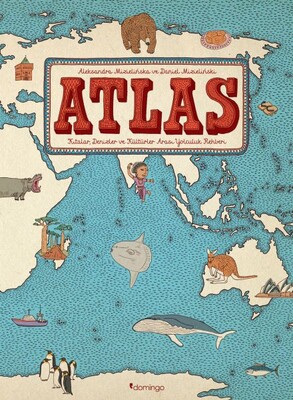 Atlas - Kıtalar, Denizler ve Kültürler Arası Yolculuk Rehberi - Domingo Yayınevi