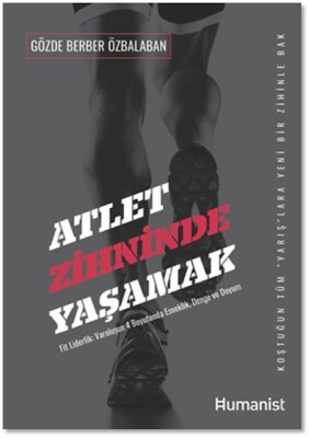 Atlet Zihninde Yaşamak - Hümanist Kitap Yayıncılık