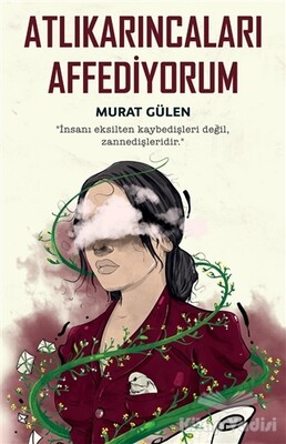 Atlıkarıncaları Affediyorum - İndigo Kitap