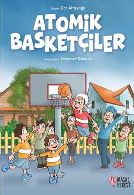 Atomik Basketçiler - Masalperest Yayınevi