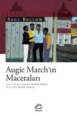 Augie Marchın Maceraları - İletişim Yayınları