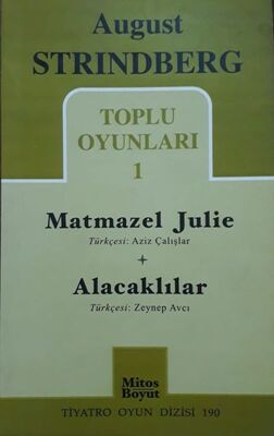 August Strindberg Toplu Oyunları 1: Matmazel Julie / Alacaklılar - 1