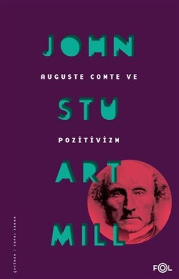 Auguste Comte ve Pozitivizm - Fol Kitap