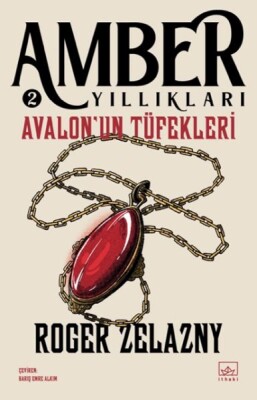 Avalon’un Tüfekleri - Amber Yıllıkları 2 - İthaki Yayınları