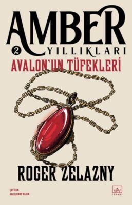 Avalon’un Tüfekleri - Amber Yıllıkları 2 - 1