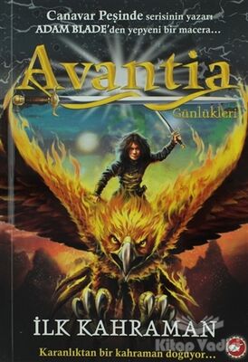 Avantia Günlükleri 1. Kitap - İlk Kahraman - 1