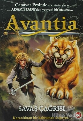 Avantia Günlükleri 3. Kitap - Savaş Çağrısı - Beyaz Balina Yayınları