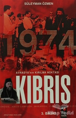 Avrasya'nın Kırılma Noktası Kıbrıs 1974 - IQ Kültür Sanat Yayıncılık