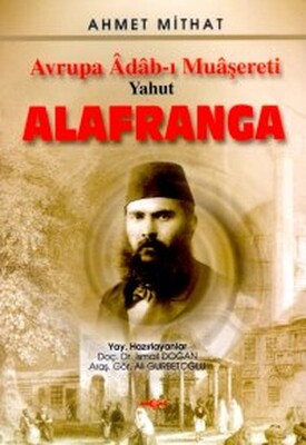 Avrupa Adab-ı Muaşereti Yahut Alafranga - Akçağ Yayınları