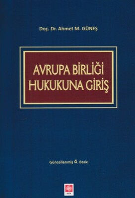 Avrupa Birliği Hukukuna Giriş - Ekin Yayınevi