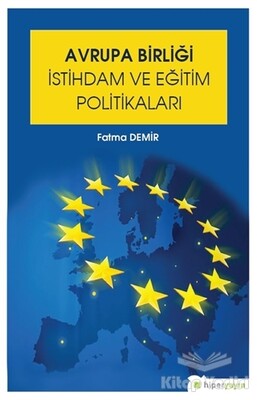 Avrupa Birliği İstihdam ve Eğitim Politikaları - Hiperlink Yayınları