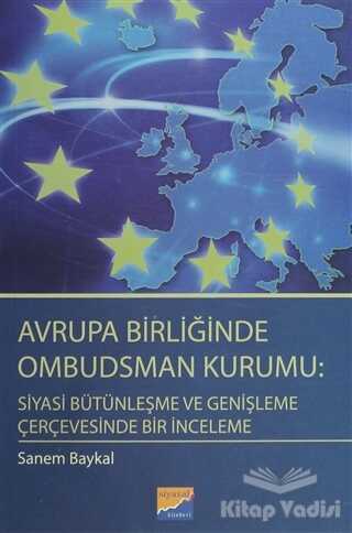 Siyasal Kitabevi - Avrupa Birliğinde Ombudsman Kurumu: Siyasi Bütünleşme ve Genişleme Çerçevesinde Bir İnceleme