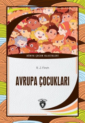 Avrupa Çocukları - Dünya Çocuk Klasikleri - Dorlion Yayınları