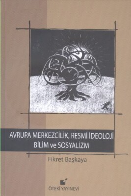 Avrupa Merkezcilik, Resmi İdeoloji Bilim ve Sosyalizm - Öteki Yayınevi