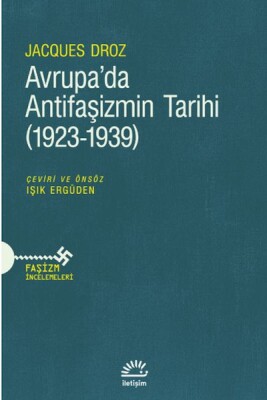 Avrupa’da Antifaşizmin Tarihi (1923-1939) - İletişim Yayınları