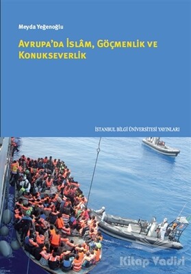 Avrupa'da İslam Göçmenlik ve Konukseverlik - İstanbul Bilgi Üniversitesi Yayınları