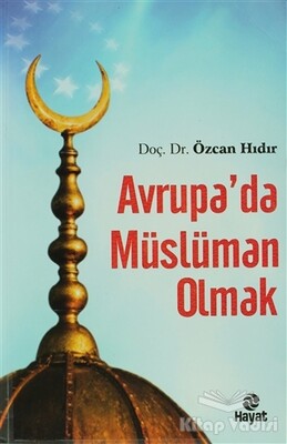 Avrupa’da Müslüman Olmak - Hayat Yayınları