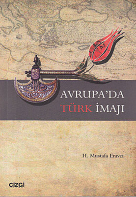Avrupada Türk İmajı - Çizgi Kitabevi Yayınları