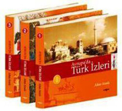 Avrupa'da Türk İzleri (3 Cilt) - Akçağ Yayınları