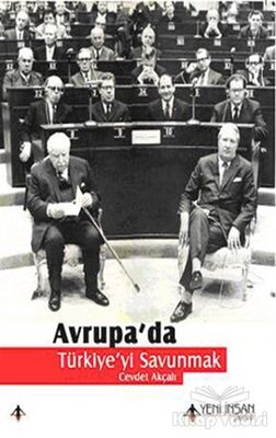 Avrupa’da Türkiye’yi Savunmak - 1