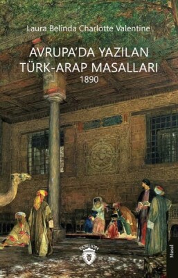 Avrupa’da Yazılan Türk-Arap Masalları - Dorlion Yayınları