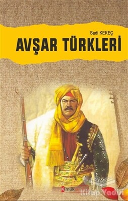 Avşar Türkleri - Kimlik Yayınları