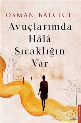 Avuçlarımda Hala Sıcaklığın Var - 1