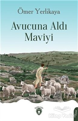 Avucuna Aldı Maviyi - Dorlion Yayınları