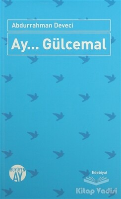 Ay... Gülcemal - Büyüyen Ay Yayınları