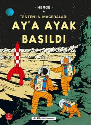 Ay’a Ayak Basıldı - Tentenin Maceraları - Alfa Yayınları