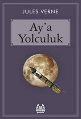 Ay’a Yolculuk - Arkadaş Yayınları