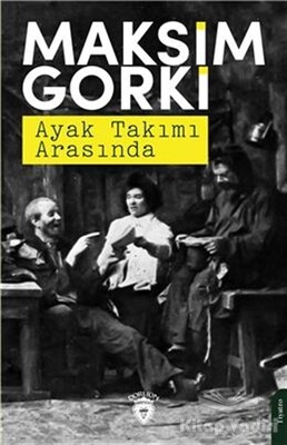 Ayak Takımı Arasında - Dorlion Yayınları