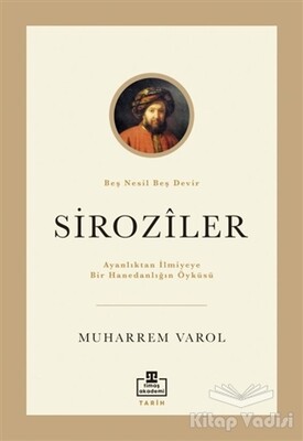 Ayanlıktan İlmiyeye Bir Hanedanlığın Öyküsü: Siroziler - Timaş Akademi