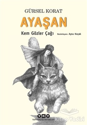 Ayaşan - Kem Gözler Çağı - Yapı Kredi Yayınları