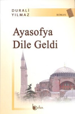 Ayasofya Dile Geldi - Beka Yayınları