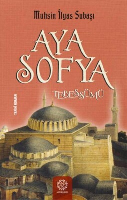 Ayasofya Tebessümü - Mihrabad Yayınları