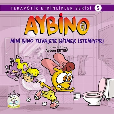 Aybino Mini Bino Tuvalete Gitmek İstemiyor! - Ayben
