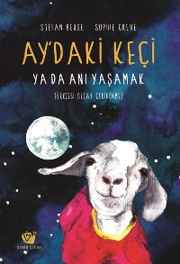 Ay’daki Keçi ya da Anı Yaşamak - Ginko