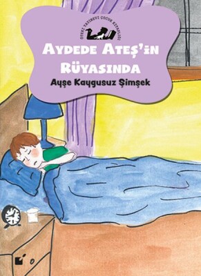 Aydede Ateş'in Rüyasında - Sağlıklı Beslenme - Öteki Yayınevi