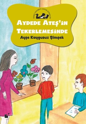 Aydede Ateş'in Tekerlemesinde - Okul Kuralları ve Disiplin - Öteki Yayınevi