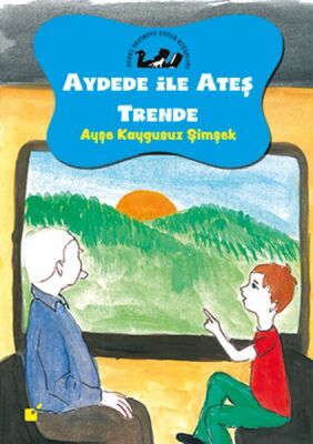 Aydede ve Ateş Trende - Tren Yolculuğu - 1